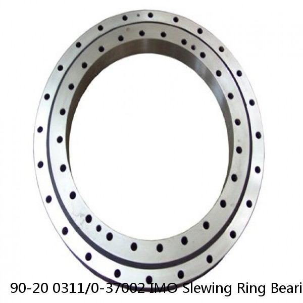 90-20 0311/0-37002 IMO Slewing Ring Bearings
