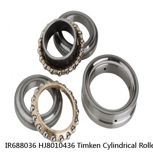 IR688036 HJ8010436 Timken Cylindrical Roller Bearing