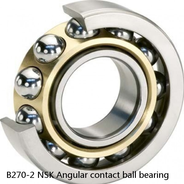 B270-2 NSK Angular contact ball bearing #1 small image